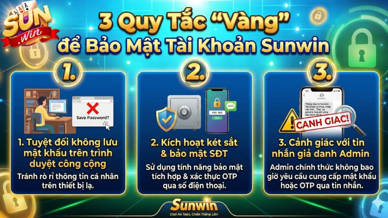 3 Quy tắc "Vàng" để bảo mật tài khoản Sunwin